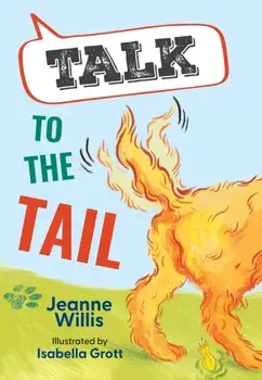 Talk to the Tail. Fluency 1, Paperback/Jeanne Willis