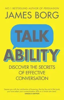 Talkability. Discover the secrets of effective conversation, Paperback/James Borg