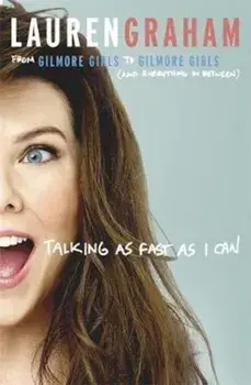 Talking As Fast As I Can, Paperback/Lauren Graham