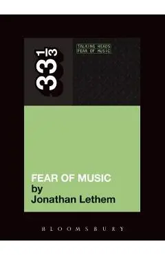 Talking Heads' Fear of Music - Jonathan Lethem