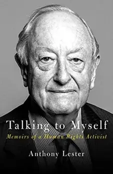 Talking to Myself. A Life in Human Rights, Hardback/Anthony Lester