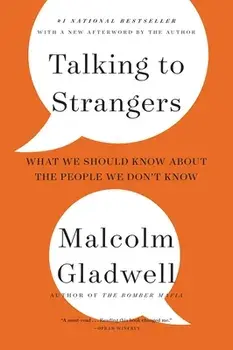 Talking to Strangers: What We Should Know about the People We Don't Know, Paperback/Malcolm Gladwell