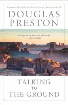 Talking to the Ground - Douglas Preston