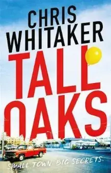 Tall Oaks, Paperback/Chris Whitaker