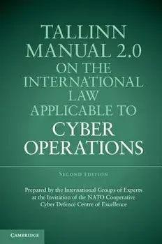 Tallinn Manual 2.0 on the International Law Applicable to Cyber Operations, Paperback (2nd Ed.)/Michael N. Schmitt