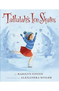 Tallulah's Ice Skates - Marilyn Singer