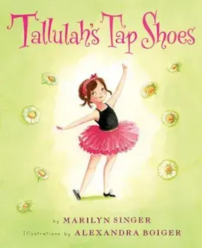Tallulah's Tap Shoes, Hardcover/Marilyn Singer