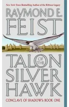 Talon of the Silver Hawk: Conclave of Shadows: Book One - Raymond E. Feist