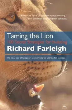 Taming the Lion. 100 Secret Strategies for Investing, Paperback/Richard Farleigh