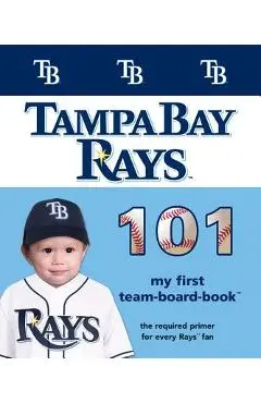 Tampa Bay Rays 101-Board - Brad M. Epstein