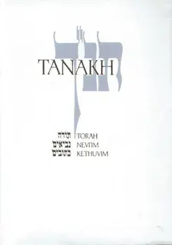 Tanakh-TK: A New Traslation of the Holy Scriptures According to the Traditional Hebrew Text, Hardcover/Jewish Publication Society Inc