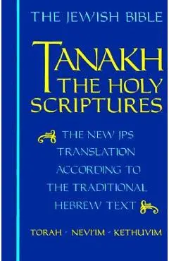 Tanakh-TK: The Holy Scriptures, the New JPS Translation According to the Traditional Hebrew Text - Jewish Publication Society Inc