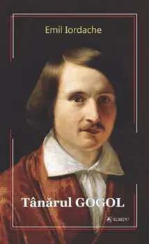 Tanarul Gogol/Emil Iordache