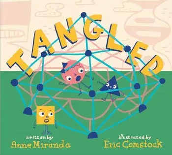 Tangled: A Story about Shapes, Hardcover/Anne Miranda