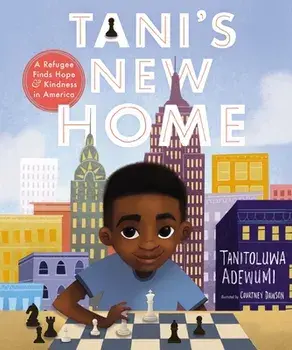 Tani's New Home: A Refugee Finds Hope and Kindness in America, Hardcover/Tanitoluwa Adewumi