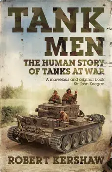 Tank Men, Paperback/Robert Kershaw
