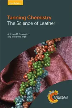 Tanning Chemistry. The Science of Leather, Paperback/William R Wise