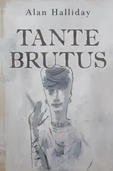 Tante Brutus, Paperback/Alan Halliday
