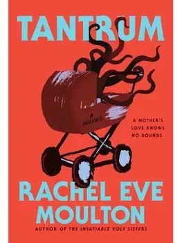 Tantrum, Hardback/Rachel Eve Moulton