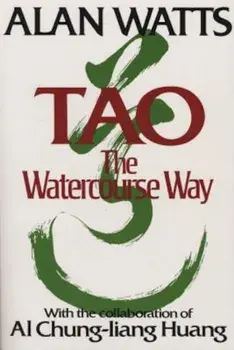Tao: The Watercourse Way, Paperback/Alan W. Watts