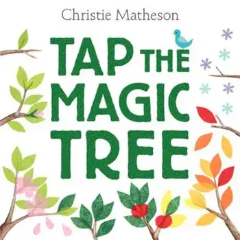 Tap the Magic Tree, Hardcover/Christie Matheson