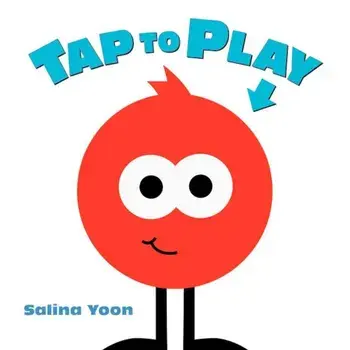Tap to Play!, Hardcover/Salina Yoon