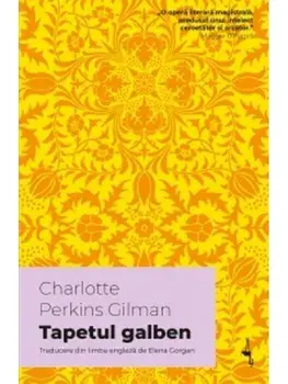 Tapetul galben/Charlotte Perkins Gilman