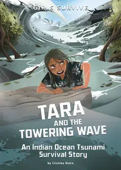 Tara and the Towering Wave: An Indian Ocean Tsunami Survival Story, Paperback/Cristina Oxtra