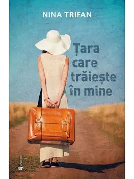 Tara care traieste in mine/Nina Trifan