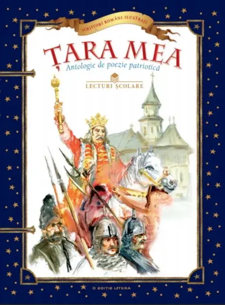 Țara mea. Antologie de poezie patriotică