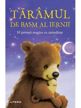 Taramul de basm al iernii. 10 povesti magice cu animalute/***