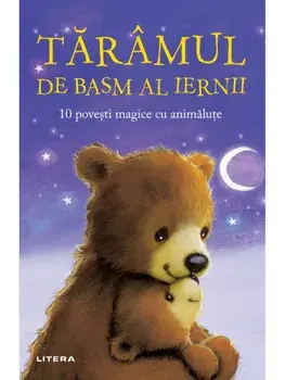 Taramul de basm al iernii. 10 povesti magice cu animalute/***