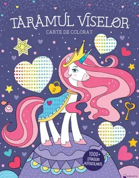 Taramul viselor. Carte de colorat cu 1000+ strasuri autocolante/***