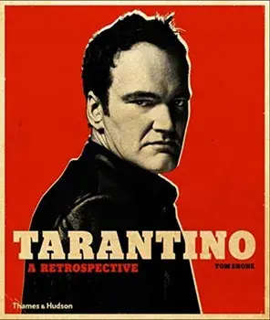 Tarantino. A Retrospective, Paperback/Tom Shone