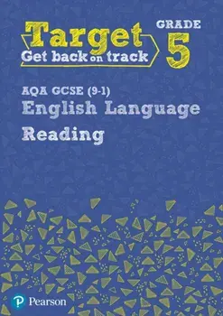 Target Grade 5 Reading AQA GCSE (9-1) English Language Workbook. Target Grade 5 Reading AQA GCSE (9-1) English Language Workbook, Paperback/David Grant