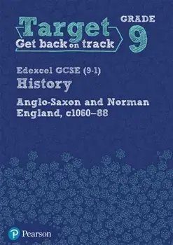Target Grade 9 Edexcel GCSE (9-1) History Anglo-Saxon and Norman England, c1060-1088 Workbook, Paperback/***