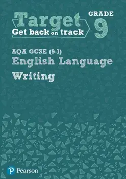 Target Grade 9 Writing AQA GCSE (9-1) English Language Workbook. Target Grade 9 Writing AQA GCSE (9-1) English Language Workbook, Paperback/***