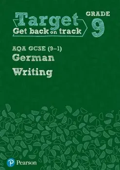 Target Grade 9 Writing AQA GCSE (9-1) German Workbook, Paperback/***