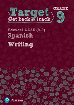 Target Grade 9 Writing Edexcel GCSE (9-1) Spanish Workbook, Paperback/***