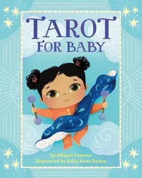 Tarot for Baby, Board book/Kelly Anne Dalton