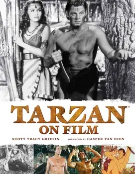 Tarzan on Film, Hardback/Scott Tracy Griffin
