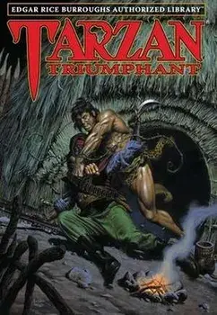 Tarzan Triumphant: Edgar Rice Burroughs Authorized Library, Hardcover/Edgar Rice Burroughs