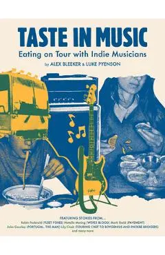 Taste in Music: Eating on Tour with Indie Musicians - Luke Pyenson