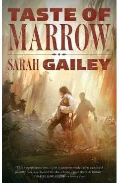 Taste of Marrow - Sarah Gailey