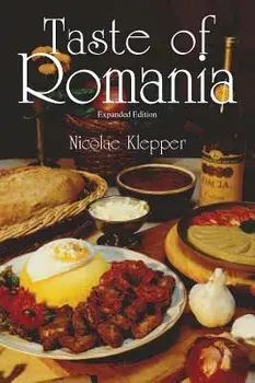 Taste of Romania, Expanded Edition, Paperback/Nicolae Klepper
