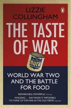 Taste of War, Paperback/Lizzie Collingham