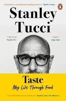 Taste. The Sunday Times Bestseller, Paperback/Stanley Tucci
