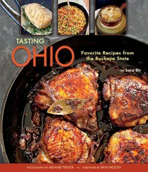 Tasting Ohio: Favorite Recipes from the Buckeye State, Hardcover/Sara Bir