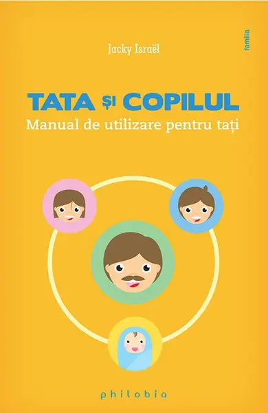 Tata si copilul – manual de utilizare pentru tati