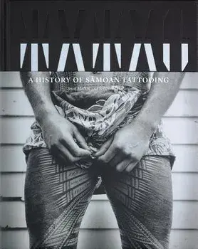Tatau: A History of Samoan Tattooing, Hardcover/Sebastien Galliot